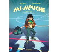 Mi-Mouche - Tome 2 - Duels au collège - Véro Cazot - Dupuis - cartonné - Bande dessinée jeunesse