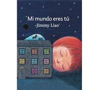 Mi Mundo Eres Tu - [Livre en VO] Liao, Jimmy (Auteur)