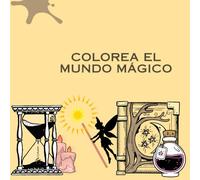 Mi Mundo Mágico para Colorear: Un libro de colorear con dibujos fáciles y encantadores de fantasía para niños pequeños.