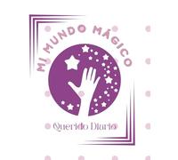 "Mi Mundo Mágico": Querido Diario