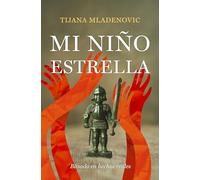 Mi niño estrella: Un relato sobre el silencio y la memoria