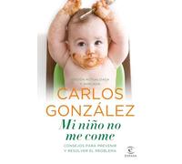 Mi niño no me come: Consejos para prevenir y resolver el problema