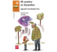 Mi Nombre Es Skywalker - Fernández Paz, Agustín Fernández Paz, Agustín (Auteur)