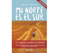 Mi norte es el sur: Un viaje de la razón al corazón