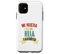 Mi nuera ES mi hija favorita dia Del Padre Camiseta Espanol Coque pour iPhone 11