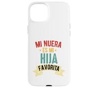 Mi nuera ES mi hija favorita dia Del Padre Camiseta Espanol Coque pour iPhone 15 Plus