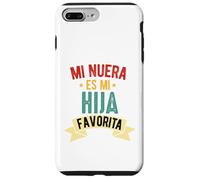 Mi nuera ES mi hija favorita dia Del Padre Camiseta Espanol Coque pour iPhone 7 Plus/8 Plus