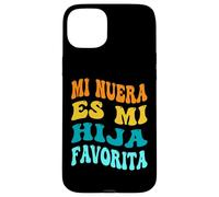 Mi Nuera ES Mi Hija Favorita Ma Belle-Fille Maman Papa Coque pour iPhone 15 Plus