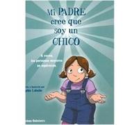 Mi Padre Cree Qye Soy Un Chico Labelle, Sophie (Auteur)