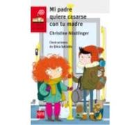 Mi Padre Quiere Casarse Con Tu Madre - Nöstlinger, Christine , Salcedo, Erica Nöstlinger, Christine , Salcedo, Erica (Auteur)