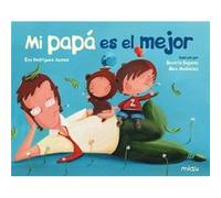 Mi Papa Es El Mejor - [Livre en VO] Rodriguez Juanes, Eva (Auteur)
