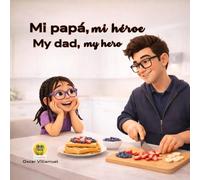 Mi papá, mi héroe - DUOKIDS: My dad, my hero - bilingual book