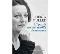 Mi Patria Era Una Semilla De Manzana - [Livre en VO] Müller, Herta (Auteur)