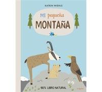 Mi Pequeña Montaña - [Livre en VO] Wiehle, Katrin (Auteur)