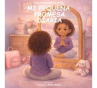 Mi Pequeña Promesa Diaria: Un Libro de Afirmaciones Para una Niña