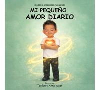 Mi Pequeño Amor Diario: Un Libro de Afirmaciones Para un Niño