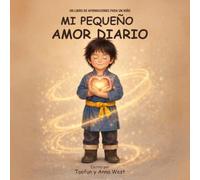 Mi Pequeño Amor Diario: Un Libro de Afirmaciones Para un Niño