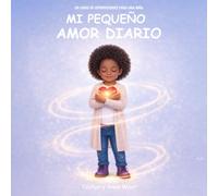 Mi Pequeño Amor Diario: Un Libro de Afirmaciones Para una Niña