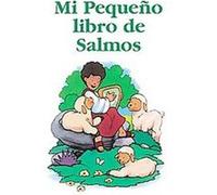 Mi Pequeno Libro De Salmos/My Little Psalms