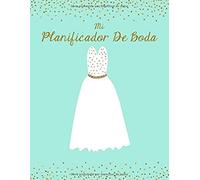 Mi Planificador De Boda: Un Organizador De Bodas, Verde Azulado Y Oro Vestido De Novia