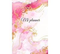 Mi planner: 6 x 9 " planificador diario, semnal, mensual