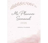 Mi Planner Semanal 2026: Organiza tu vida sin estrés