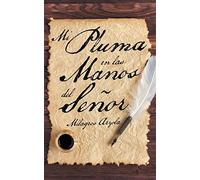 Mi Pluma En Las Manos Del Señor