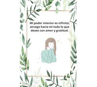 Mi poder interior es infinito; atraigo hacia mí todo lo que deseo con amor y gratitud.: Gratitud, finanzas y poder.