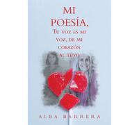 Mi Poesía, Tu Voz Es Mi Voz, De Mi Corazón Al Tuyo
