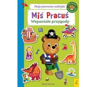 Miœ Pracuœ Mes premiers autocollants Merveilleuses aventures Arrangement collectif (Buch auf Polnisch)