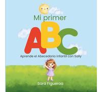 Mi primer ABC: Abecedario infantil con Sally