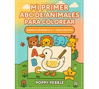 Mi Primer ABC de Animales Para Colorear: Aprende el abecedario de la A a la Z (con ñ) - animales adorables con líneas gruesas - páginas impresas por un solo lado (2-4 AÑOS)