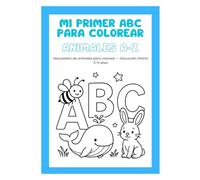 Mi primer ABC para colorear: Animales A-Z: Libro educativo y divertido para niños de 3 a 6 años - Aprender el abecedario con animales para colorear