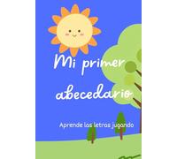 Mi primer abecedario: Aprende las letras