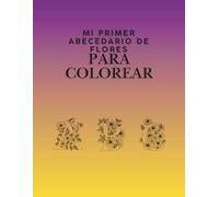 MI PRIMER ABECEDARIO DE FLORES PARA COLOREAR