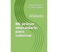 Mi primer abecedario para colorear: Alfabeto