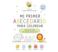 MI PRIMER ABECEDARIO PARA COLOREAR: Aprende las letras con animales de la A a la z