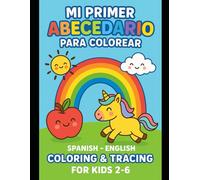Mi Primer Abecedario para Colorear: Spanish - English Coloring & Tracing for Kids 2-6