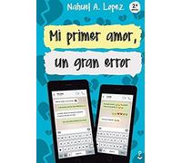 Mi Primer Amor, Un Gran Error