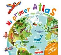 Mi primer atlas: (incluye un póster del mapa del mundo)