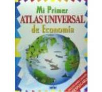 Mi Primer Atlas Universal De Economía - Equipo Editorial Kingfisher Equipo Editorial Kingfisher (Auteur)