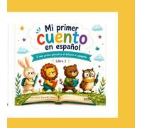 Mi primer cuento en Español. Libro 1: Il mio primo percorso di lettura in spagnolo