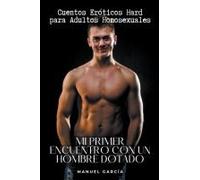 Mi Primer Encuentro Con Un Hombre Dotado