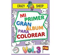 Mi Primer Gran Álbum de Colorear (Vol.3): - 50 Maxi ilustraciones a una sola cara: Dibujos fáciles y originales con líneas gruesas y bien marcadas, ... entretener y divertir a los más peques. [ES]