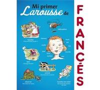 Mi Primer Larousse De Francés - [Livre en VO] Larousse Editorial (Auteur)