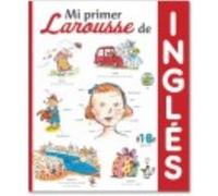 Mi Primer Larousse De Inglés