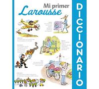 Mi Primer Diccionario Larousse - Larousse Editorial S.L. Larousse Editorial S L (Auteur)