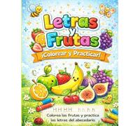 MI PRIMER LIBRO ABECEDARIO: Letras y frutas colorear y practicar