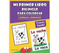 Mi primer libro bilingüe para colorear (Francés-español)-Animales: Aprende a escribir palabras con el libro para colorear de animales | Libro bilingüe Francés-español para niños y niñas.