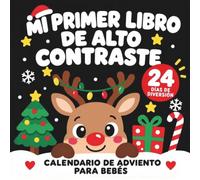 Mi primer libro de alto contraste - Calendario de Adviento para bebés: 24 días de imágenes navideñas en blanco y negro para recién nacidos que invitan ... sensorial y estimulan la percepción visual